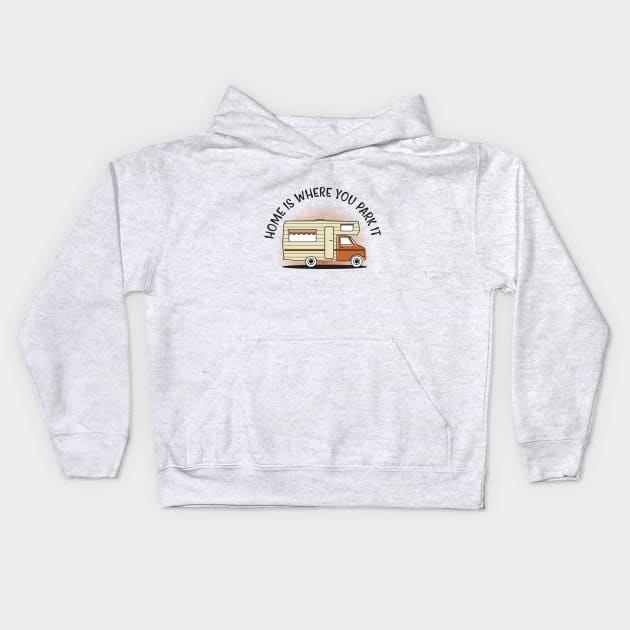 Home is Where You Park it Kids Hoodie by cabinsupply